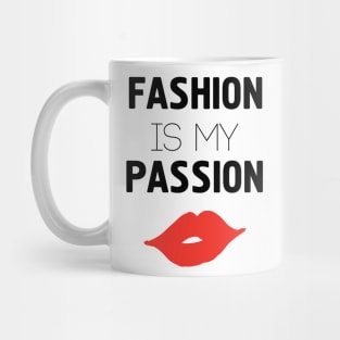 Fashion is My Passion Mug